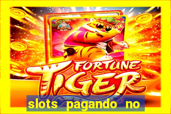 slots pagando no cadastro 2024